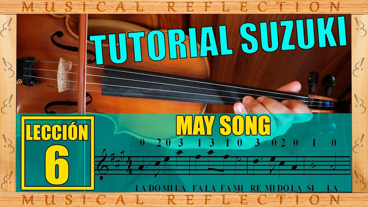 Suzuki LECCIÓN 6 May Song Tutorial Completo - Curso de Violín para Principiantes