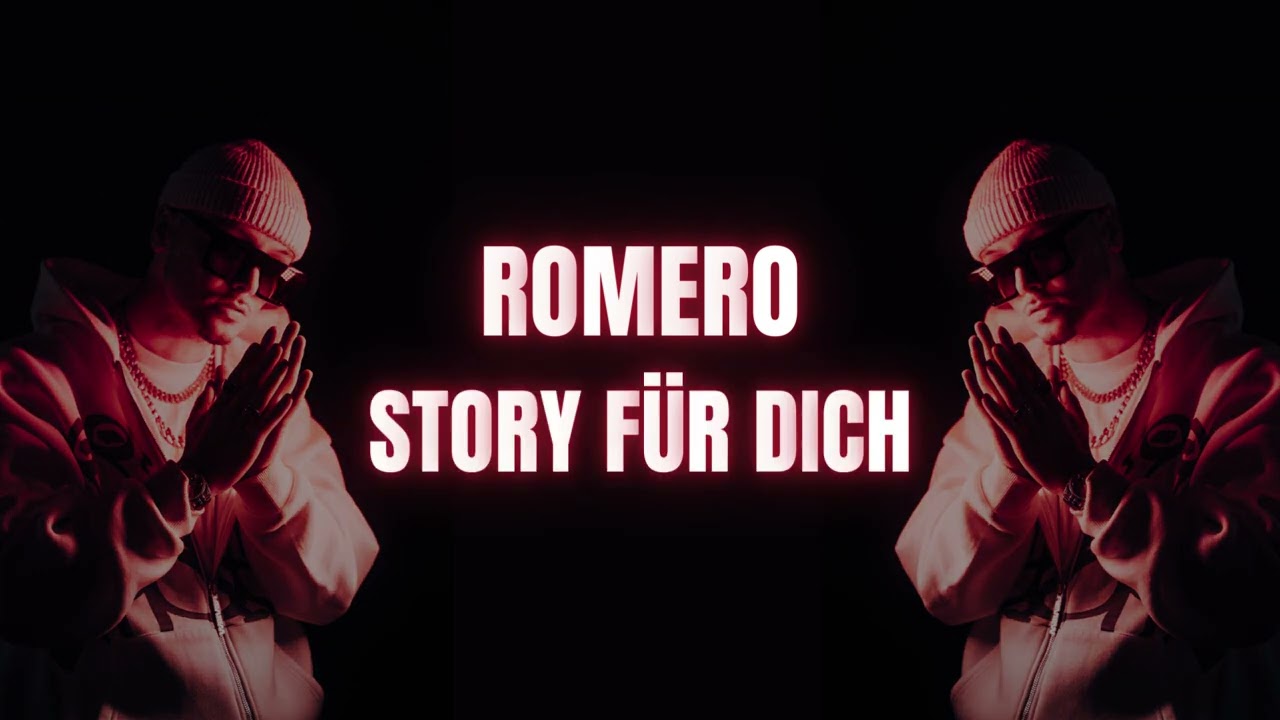 ROMERO - STORY FÜR DICH (Official Visualizer)