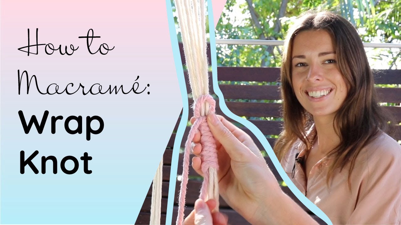 How to Macrame the Wrap Knot