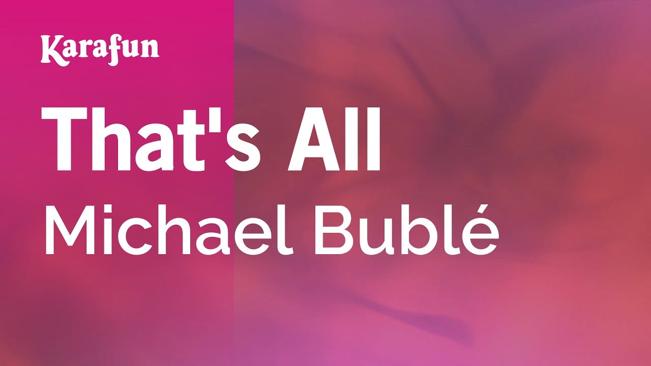 That's All - Michael Bublé | Karaoke Version | KaraFun