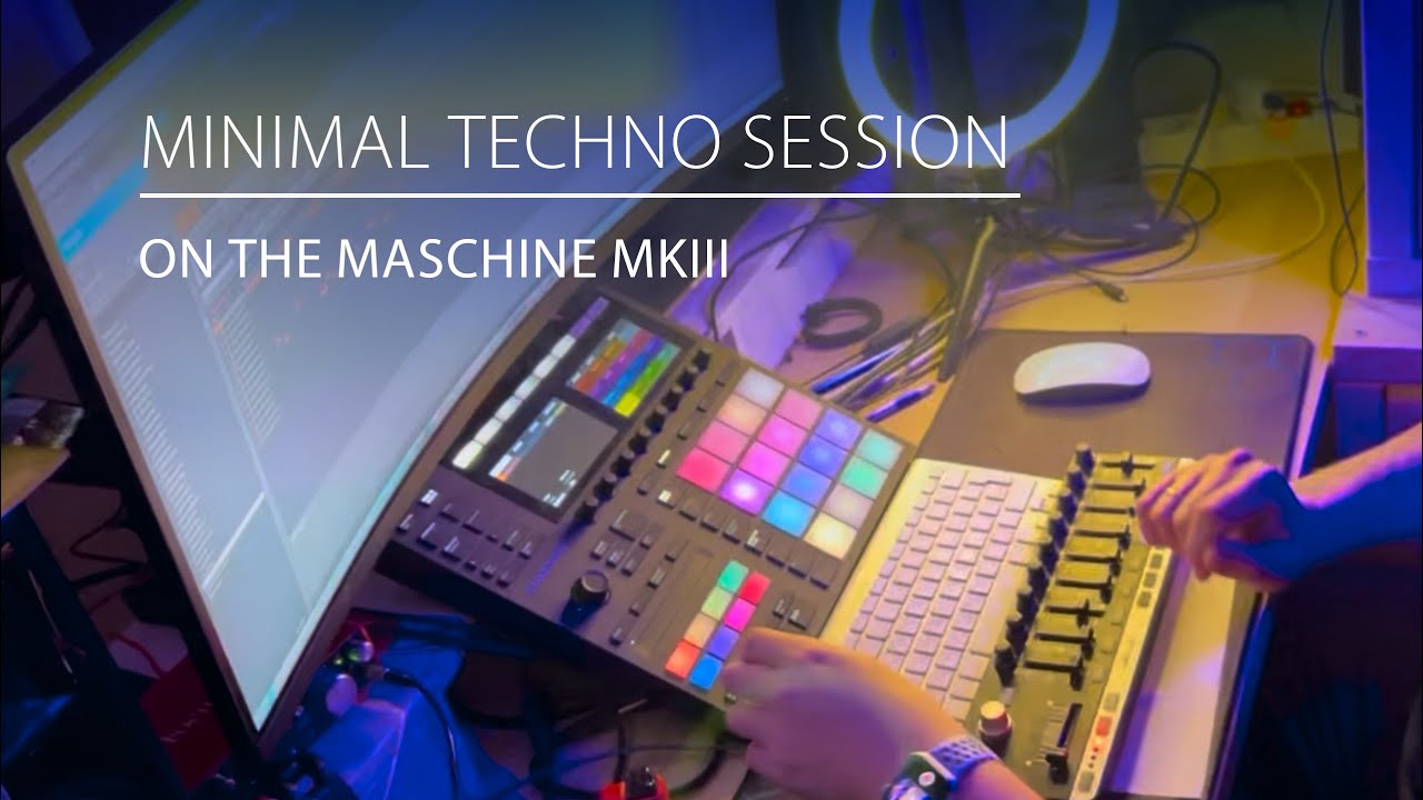 Minimal Techno live on Maschine MKIII