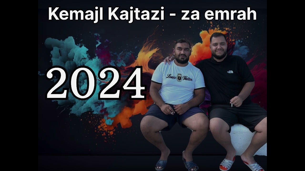 #djemailgashi  2024 Kemajl Kajtazi - za emrah