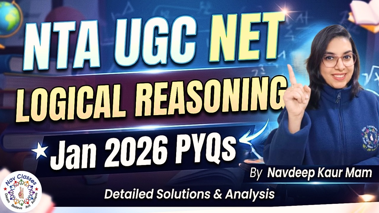 UGC NET Paper 1 | Logical Reasoning Jan 2026 PYQs | Logical Reasoning Dec 2025 PYQs | Navdeep Kaur