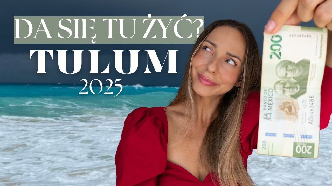 Ile kosztuje życie w Tulum? Moje realne wydatki w 2025 roku Meksyk
