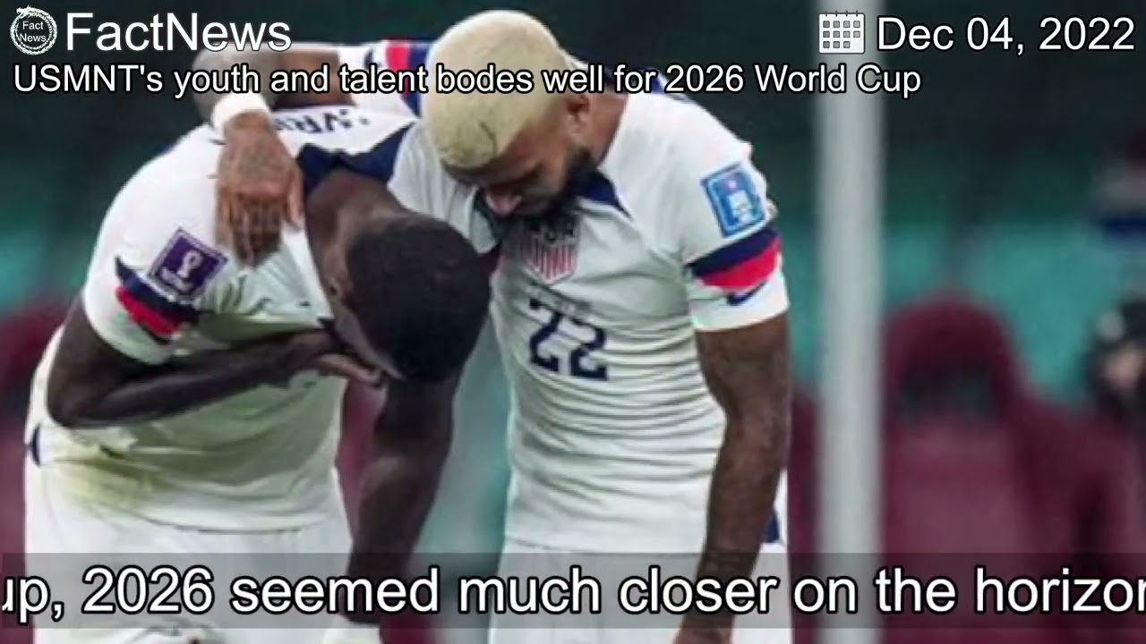 【FactNews】USMNT's youth and talent bodes well for 2026 World Cup