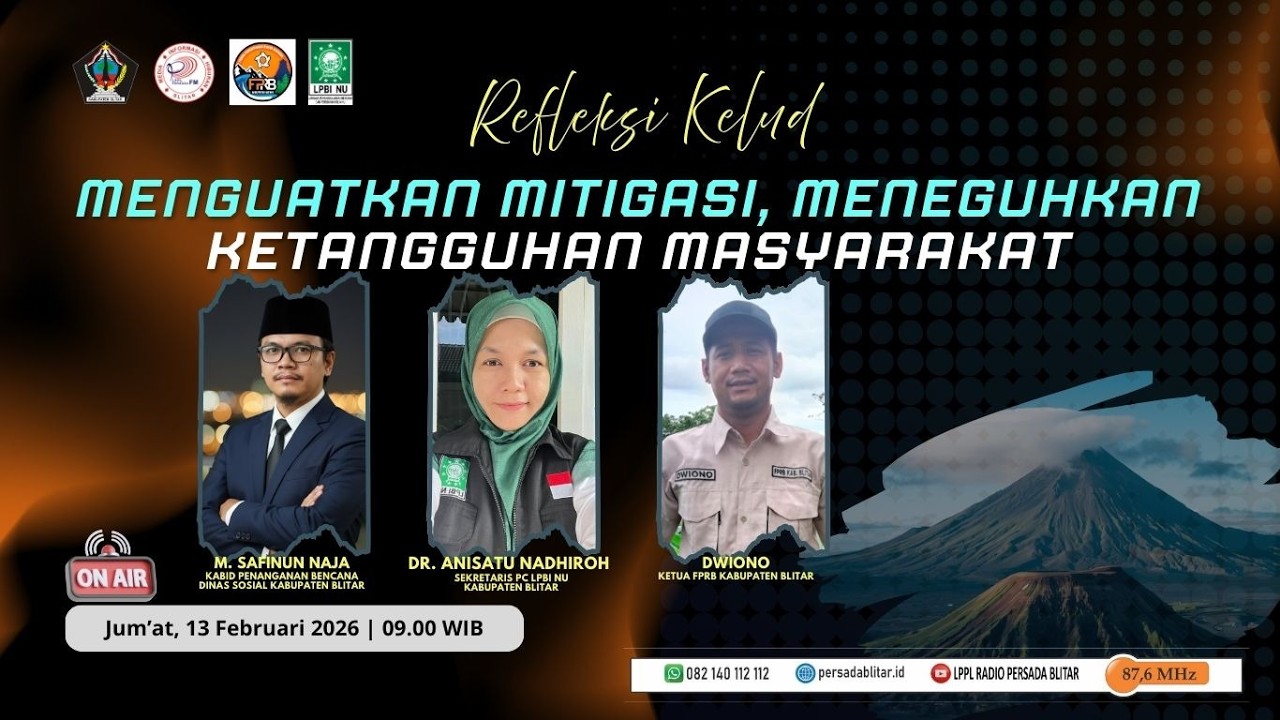 MENGUATKAN MITIGASI,MENEGUHKAN KETANGGUHAN MASYARAKAT II LPPL RADIO PERSADA FM BLITAR