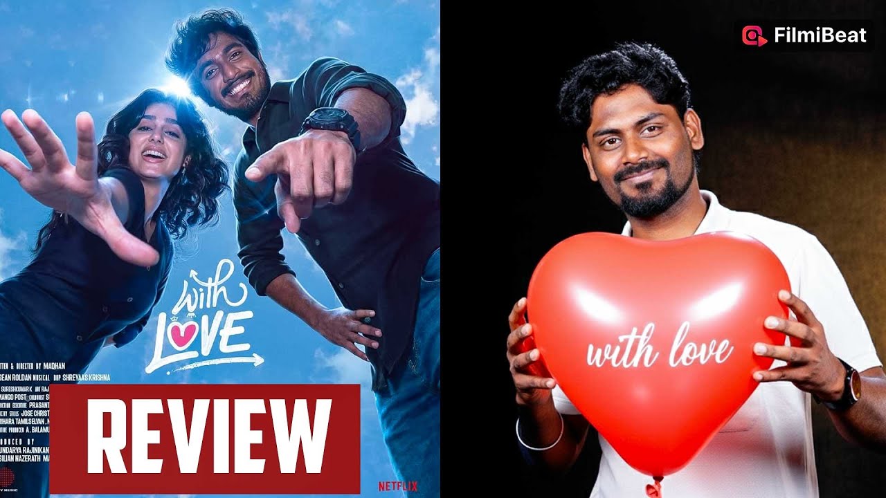 With Love Review | Abishan Jeevinth | Anaswara Rajan | Soundarya Rajinikanth | Madhan | Sean Rolden