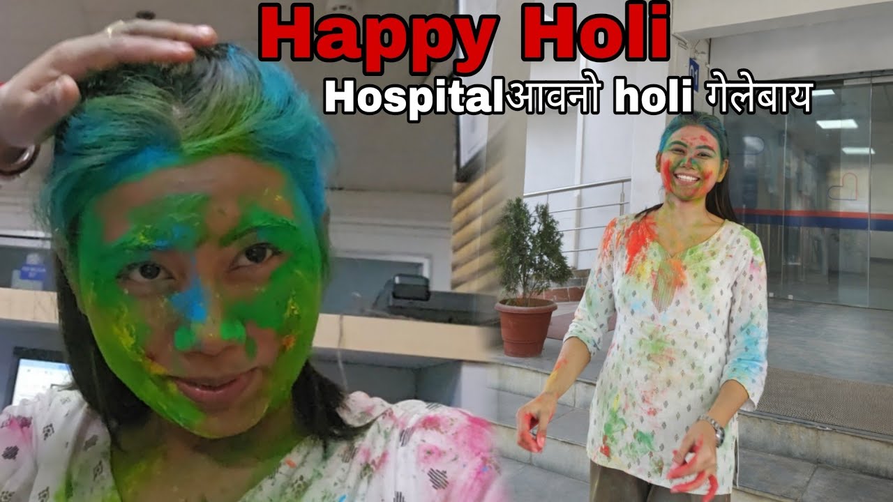 Happy holi Guys|Hospital aaonw holi gelenangbai|Arpana Ramchiary|