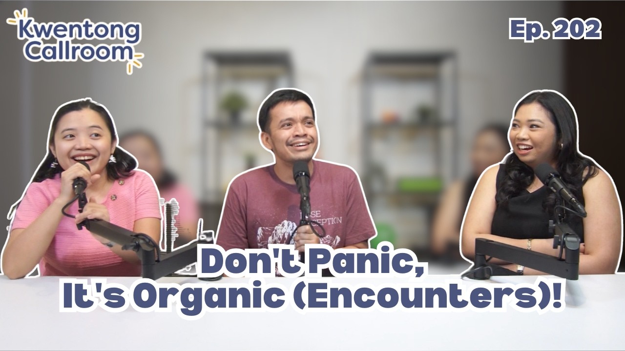 Ep. 202: Don't Panic, It's Organic (Encounters)!