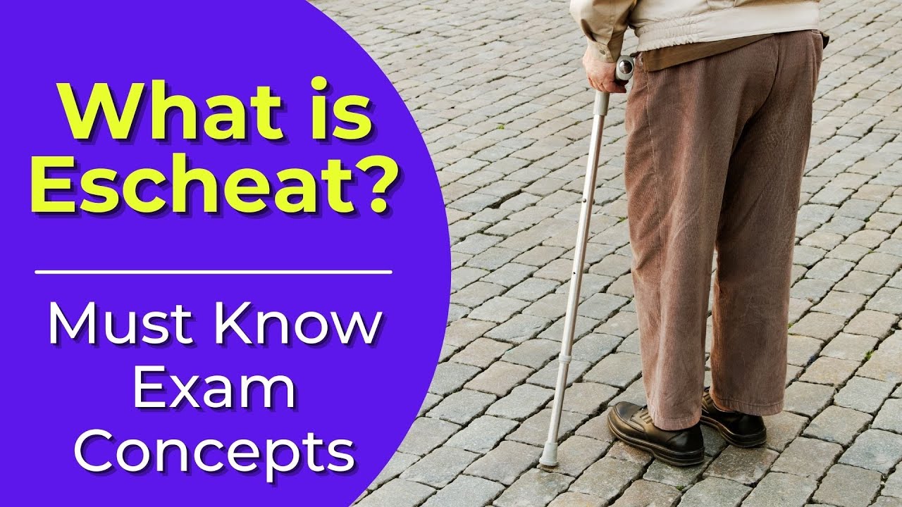 Escheat: What is it? Real estate license exam questions.
