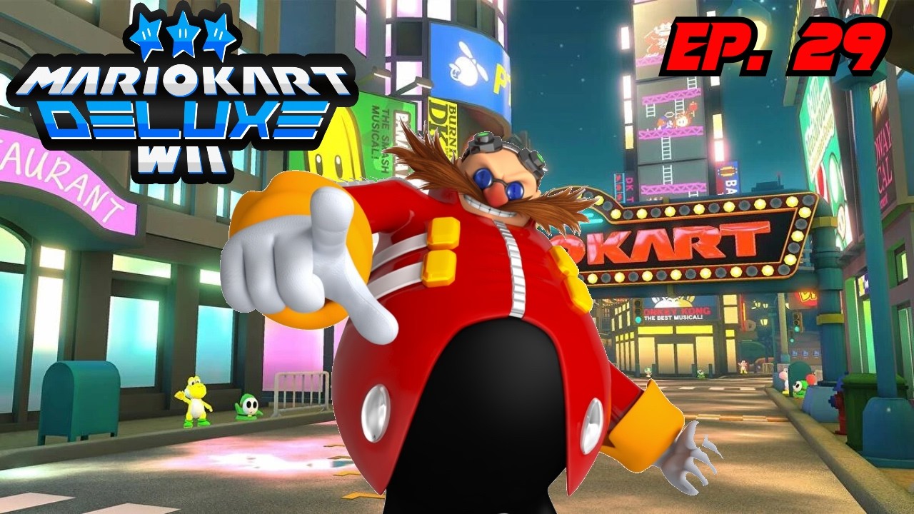 Dr. Eggman retires from sonic racing to join Mario Kart lol. Mario Kart Wii Deluxe Ep. 29