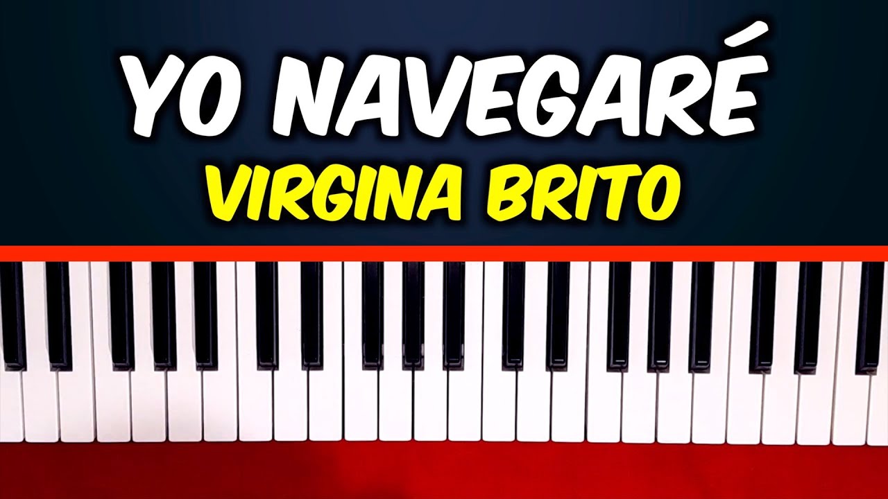 Yo Navegaré Piano Tutorial | Virginia Brito