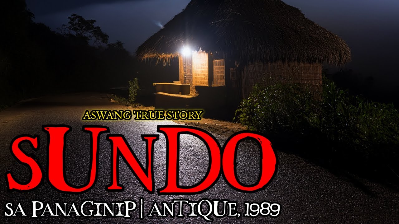 SUNDO SA PANAGINIP, ANTIQUE 1989 - ASWANG TRUE STORY