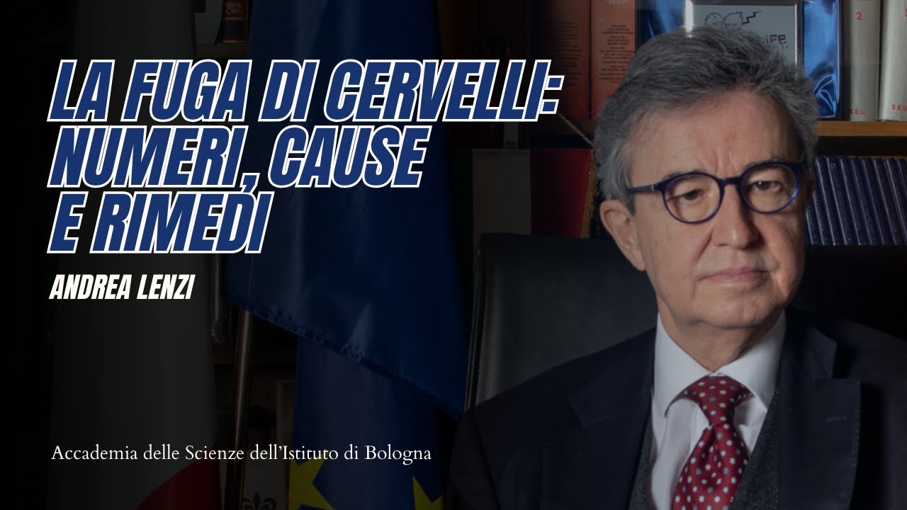 ANDREA LENZI - La fuga di cervelli: Numeri, cause e rimedi