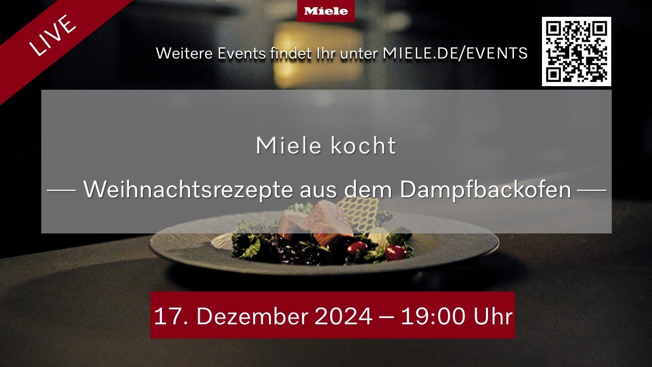 Miele kocht - Weihnachtsrezepte aus dem Dampfbackofen