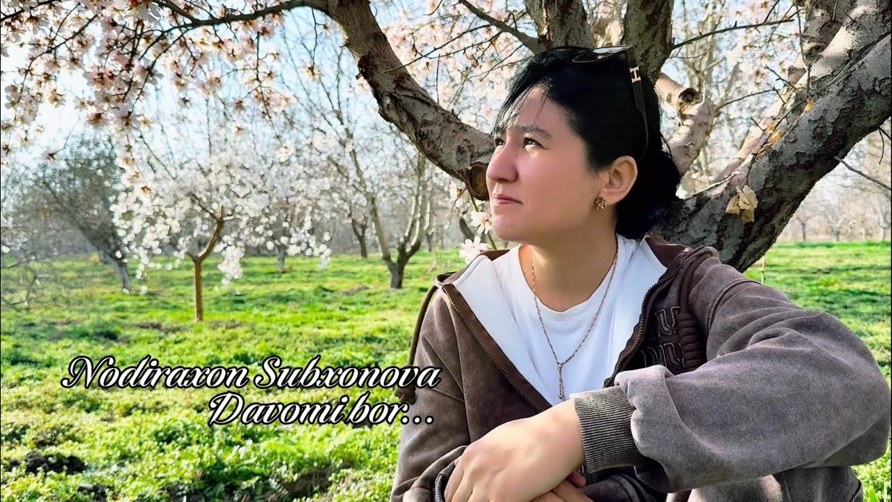 Нодирахон Субхонова- Давоми бор…Nodiraxon Subhonova- Davomi bor