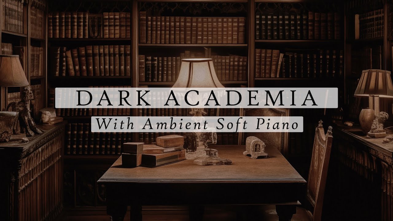 Dark Academia With Ambient Soft Piano | Study & Relaxation Music | 12 Cozy Scenes | 4 Hours | 4K