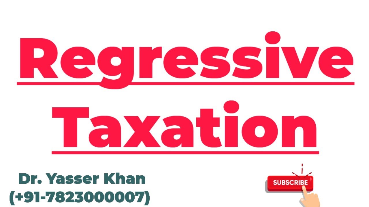 Regressive Taxation | Regressive Tax | Meaning Of Regressive Tax | Taxation | Economics | UPSC
