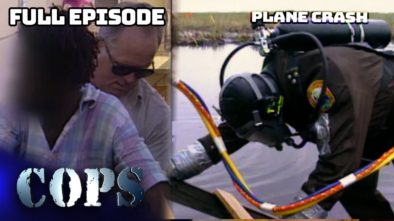COPS Classic: Plane Crash | FULL EPISODE | COPS TV Show