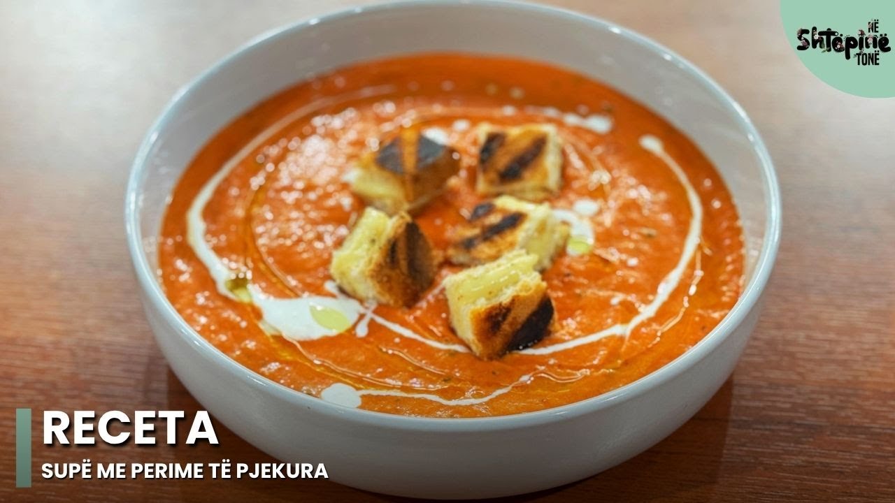 Supë me perime të pjekura- Në Shtëpinë Tonë