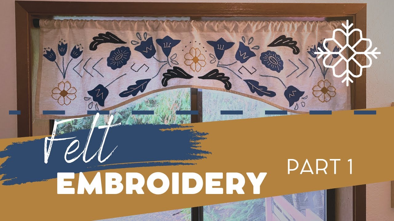 Felt Embroidery Tutorial Part 1