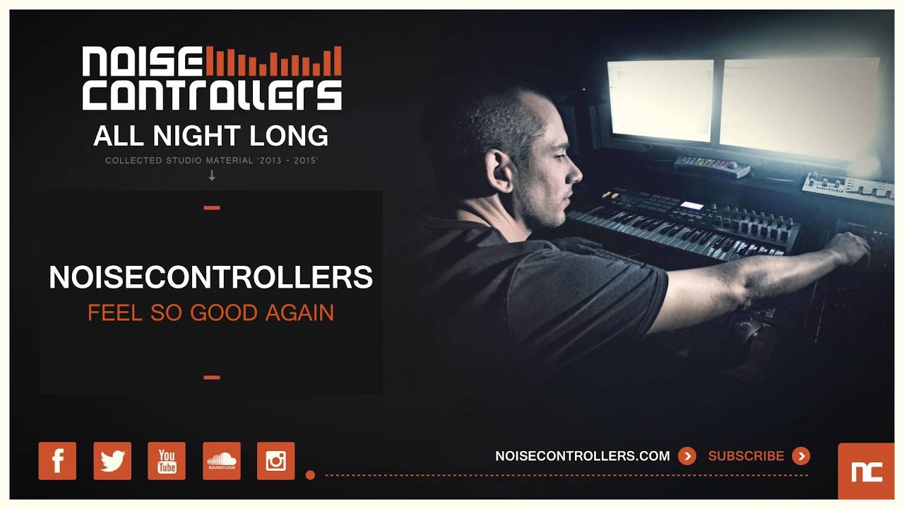 Noisecontrollers - Feel So Good Again (Official Preview)