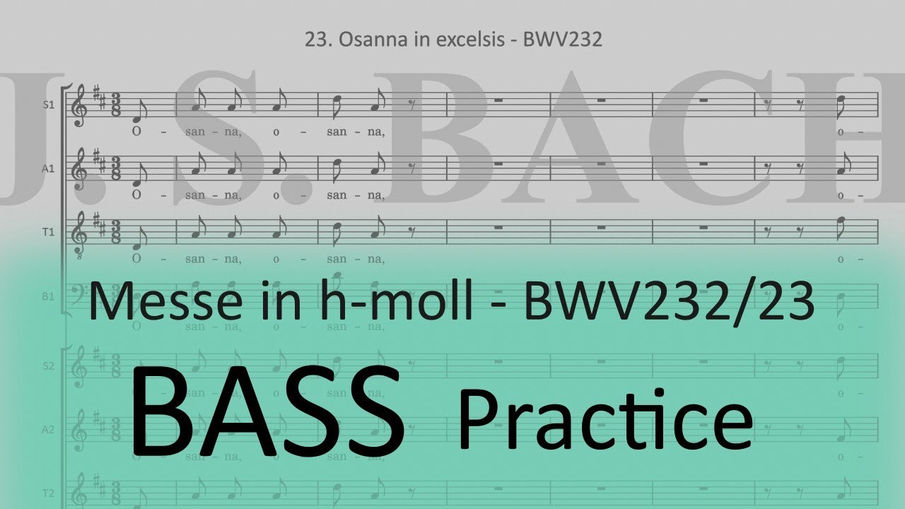 BWV232/23. Osanna in excelsis - Bass 2 practice