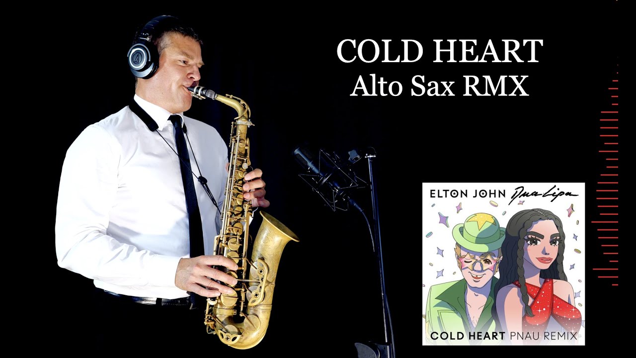 COLD HEART - E.John/D.Lipa/PNAU - Alto Sax - Free score