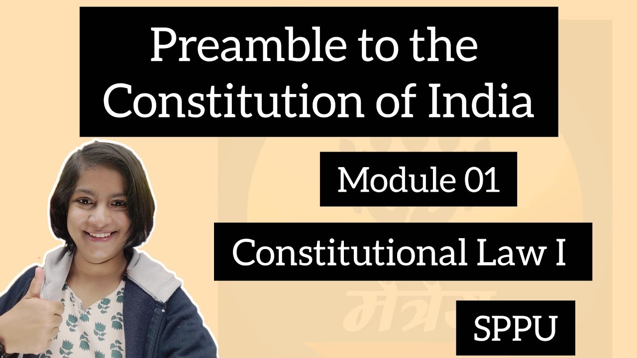 Preamble to the constitution of India| constitutional law I | Module 1