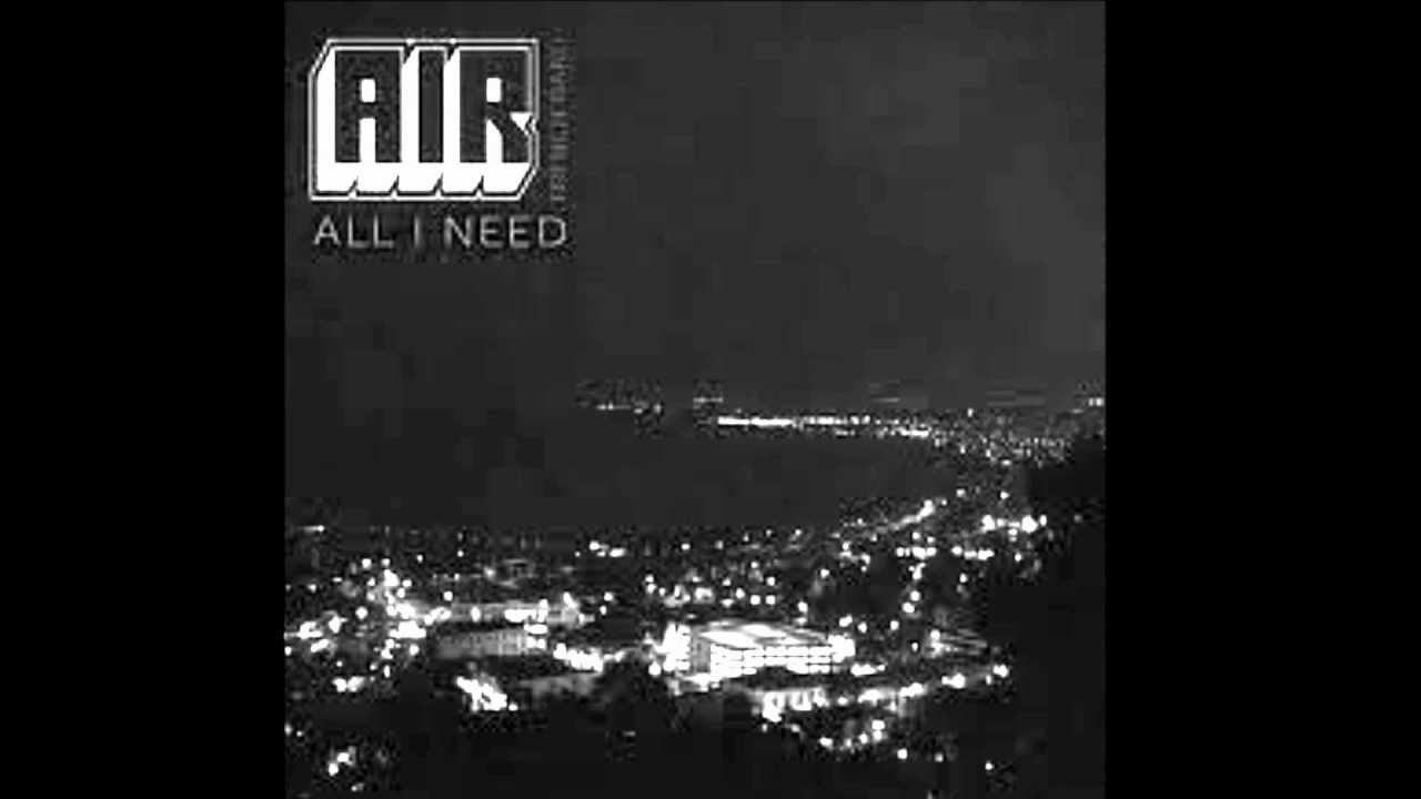 Air - All I need (Disco Syndicate's better soft than sorry extended mix)