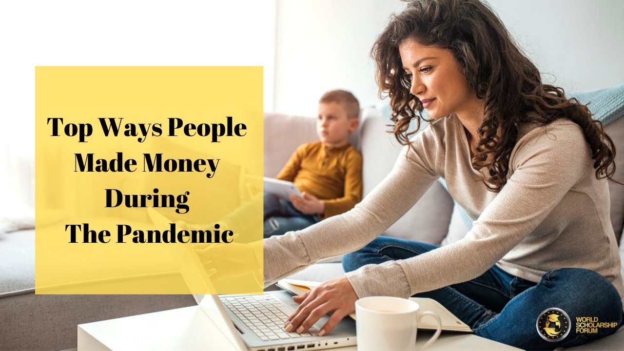 Top Ways People Made Money during The Pandemic 2021