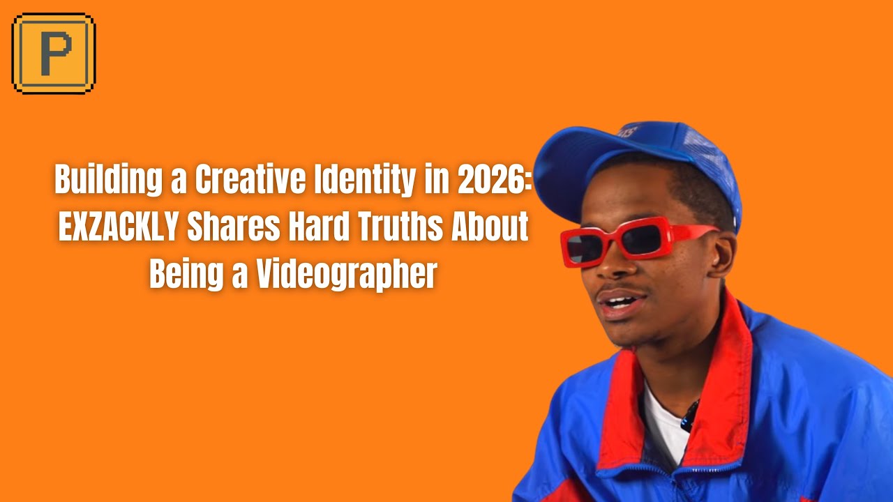Building a Creative Identity in 2026 | EXZACKLY Shares Hard Truths About Being a Videographer
