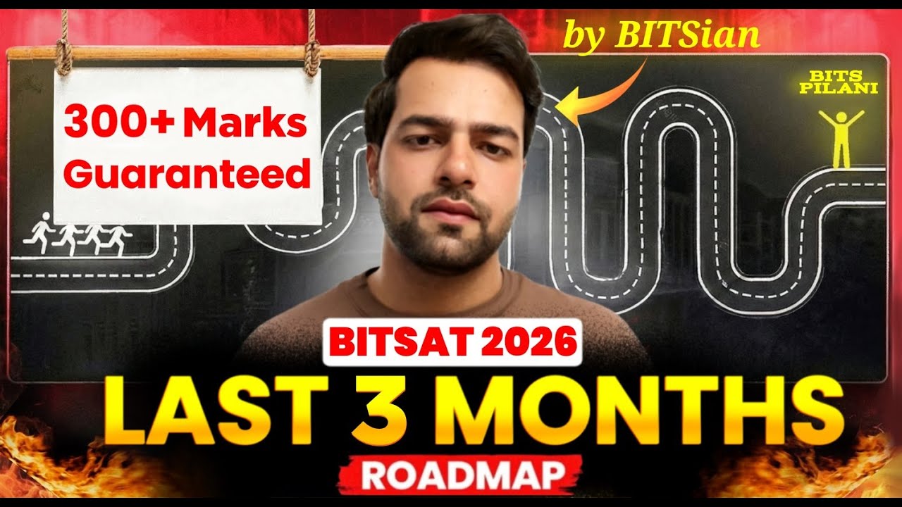 BITSAT 2026: Score 300+ in 3 Months | Complete Roadmap