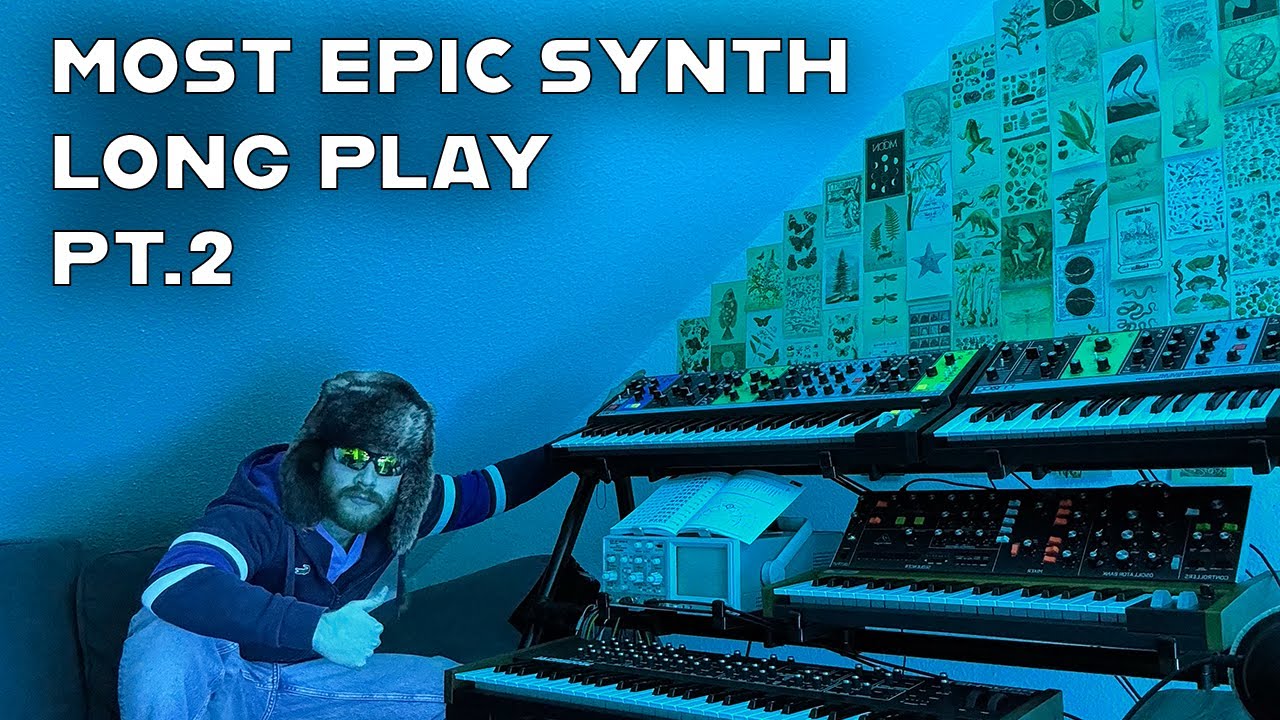 Most epic synth long play pt.2