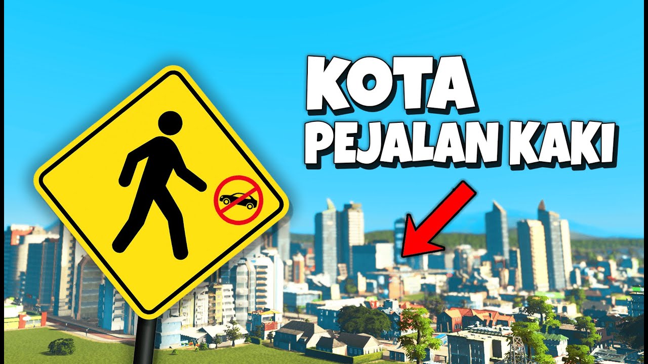 Gue Membangun KOTA PEJALAN KAKI Tanpa Kendaraan Pribadi di Cities Skylines