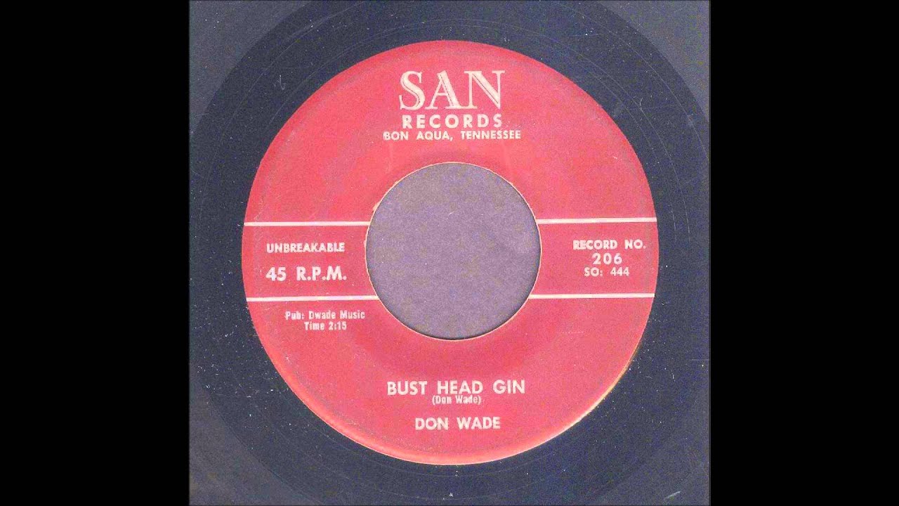 Don Wade - Bust Head Gin - Rockabilly 45