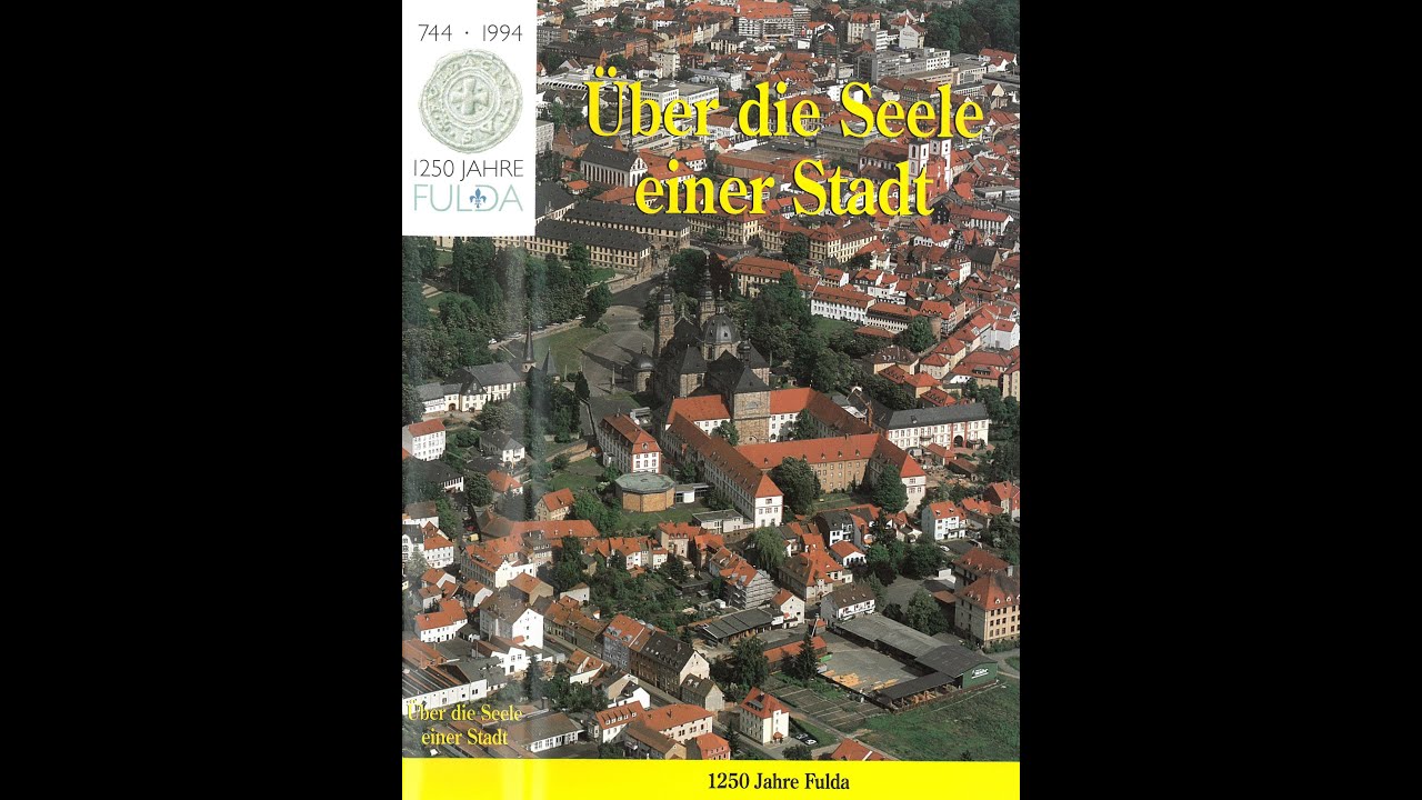 Über die Seele einer Stadt - 1250 Jahre Fulda - Ein Film von Günter Ederer