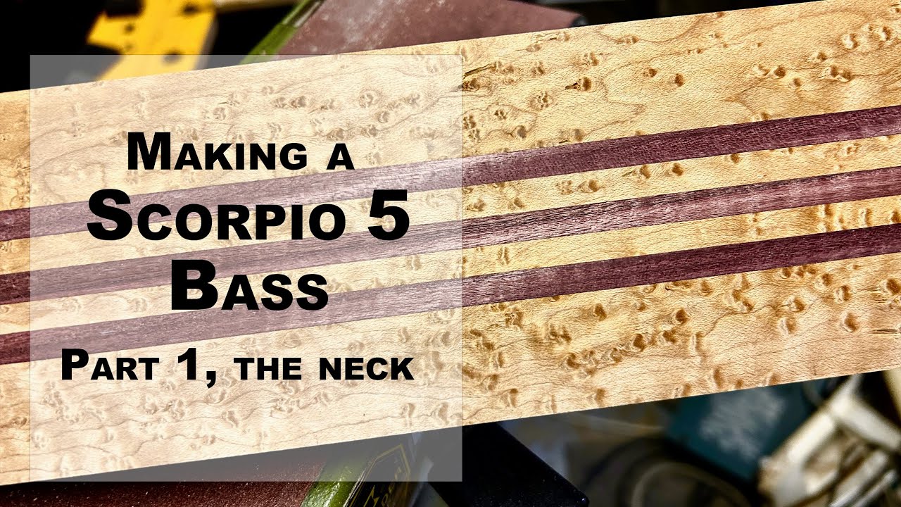 Building a Scorpio 5 Bass - Part 1, the neck blank