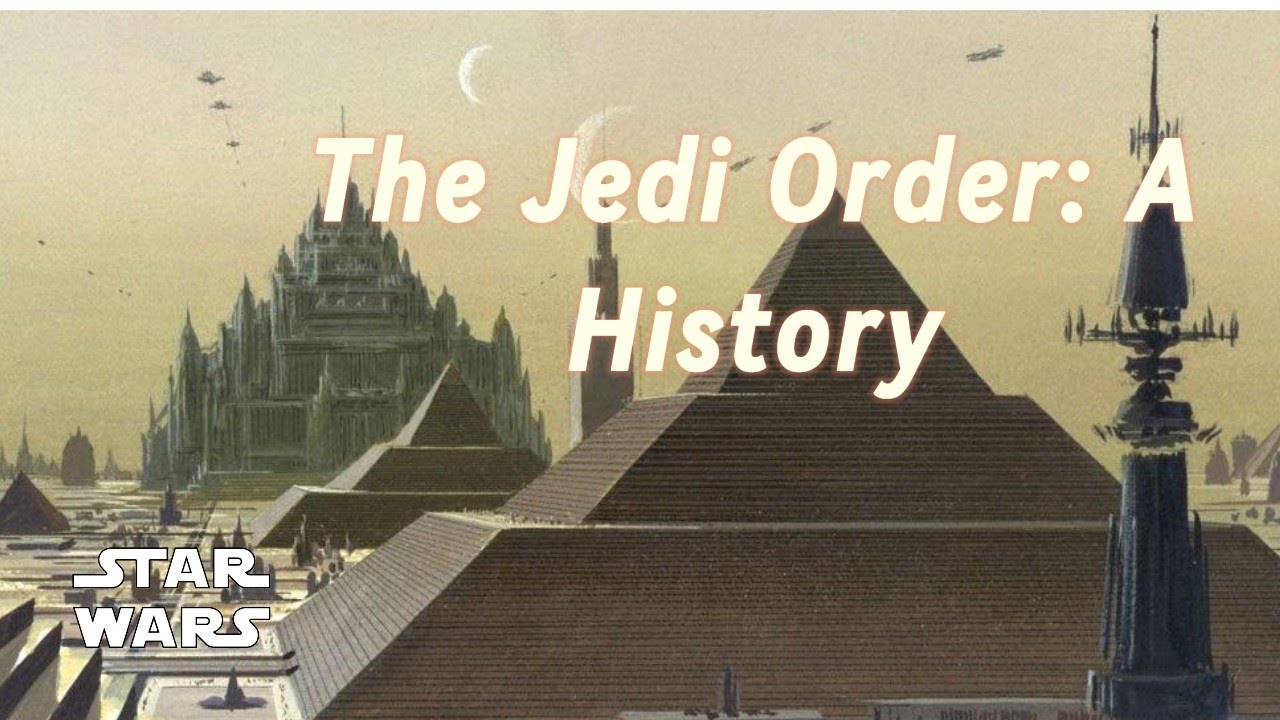 The Jedi Order: A COMPLETE History Part 1 | Star Wars Lore