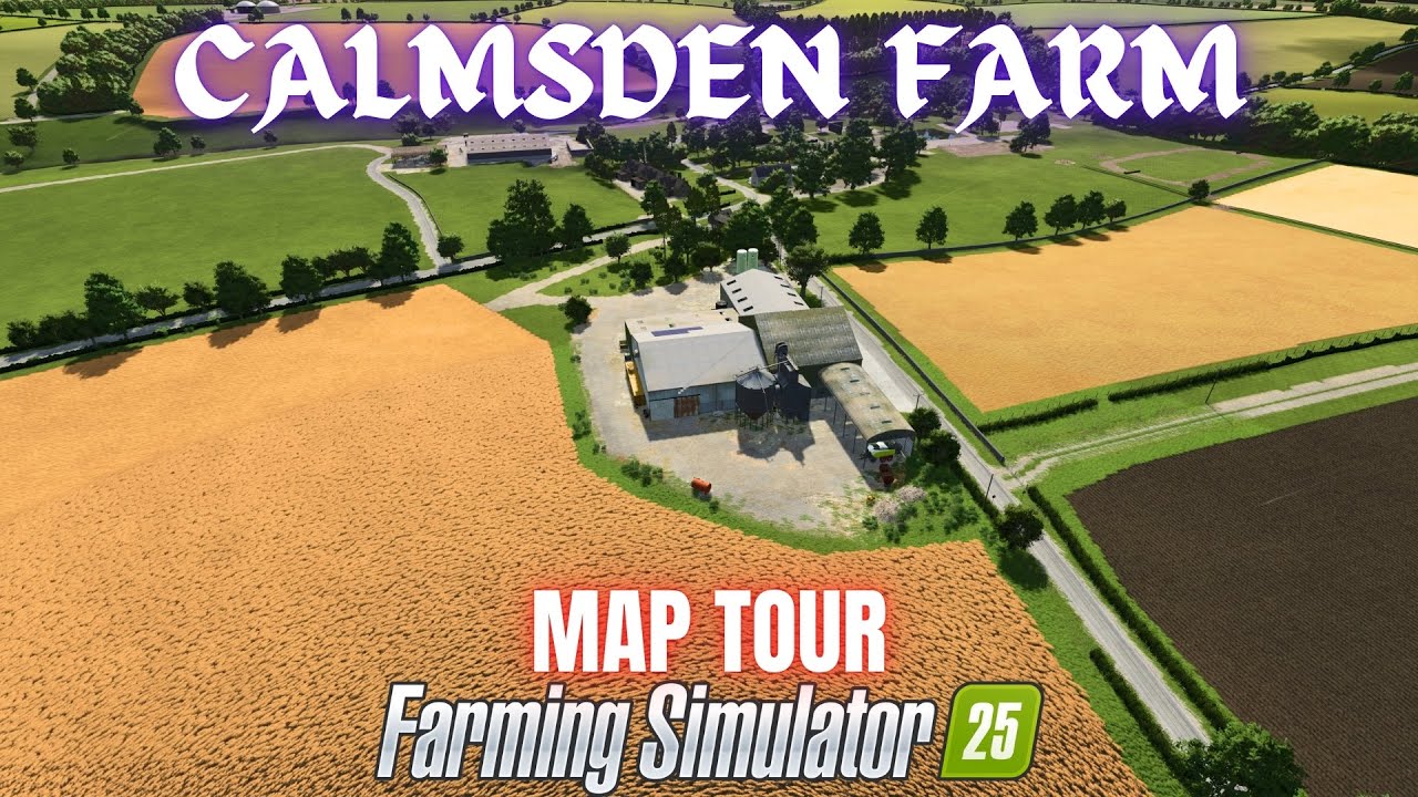 CALMSDEN FARM - Map Tour - Farming Simulator 25
