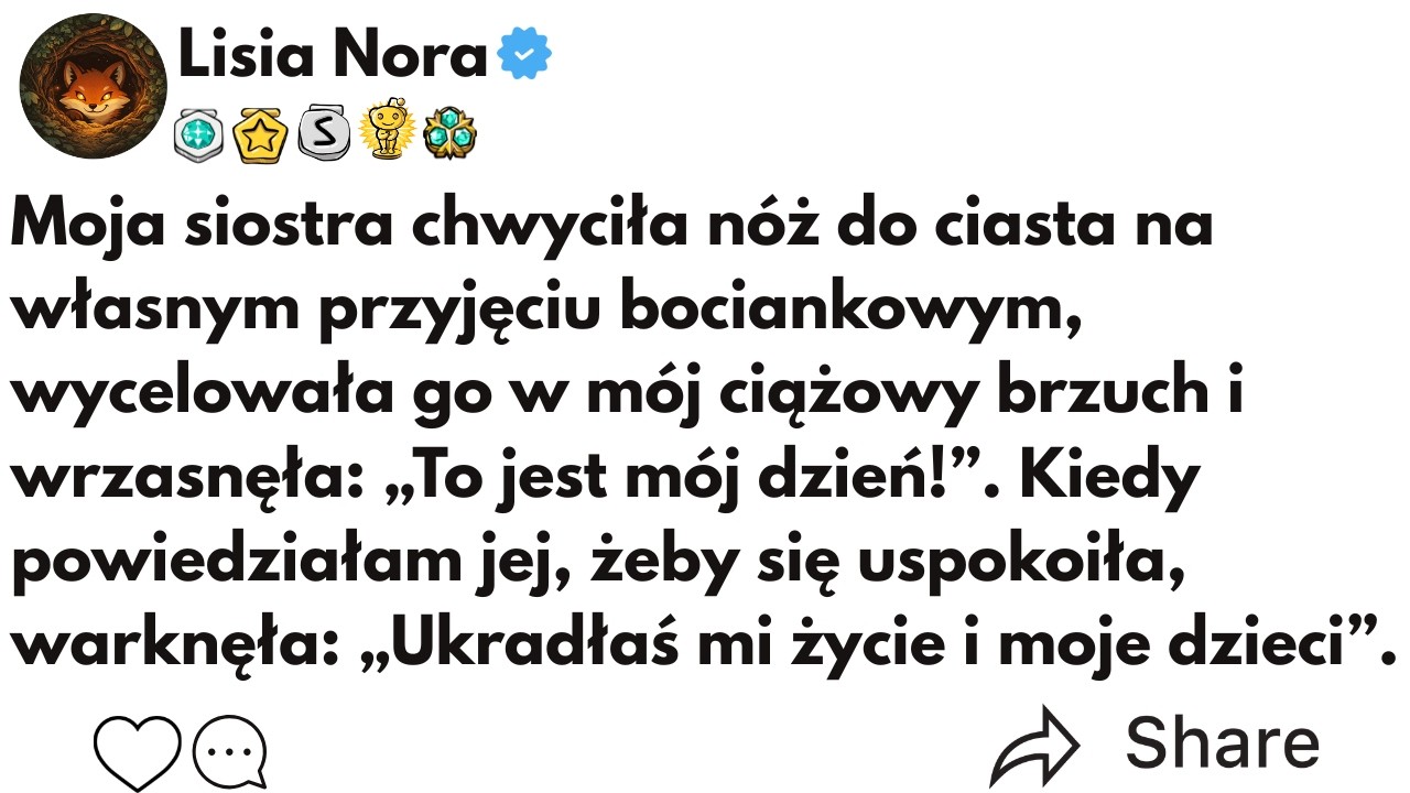(CAŁA HISTORIA) Moja siostra chwyciła nóż do ciasta na własnym przyjęciu bociankowym, wycelowała...