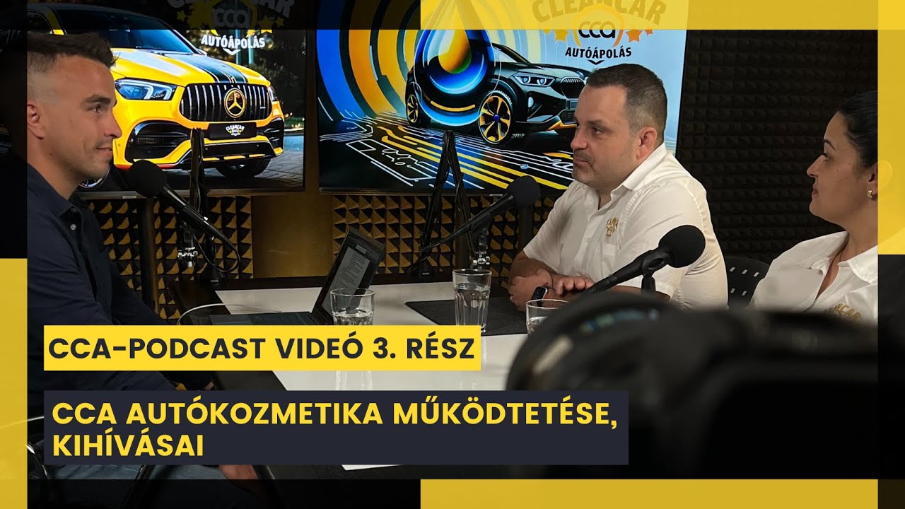 CCA-Cleancar PodCast 3.rész / CCA Autókozmetika működtetése, kihívásai
