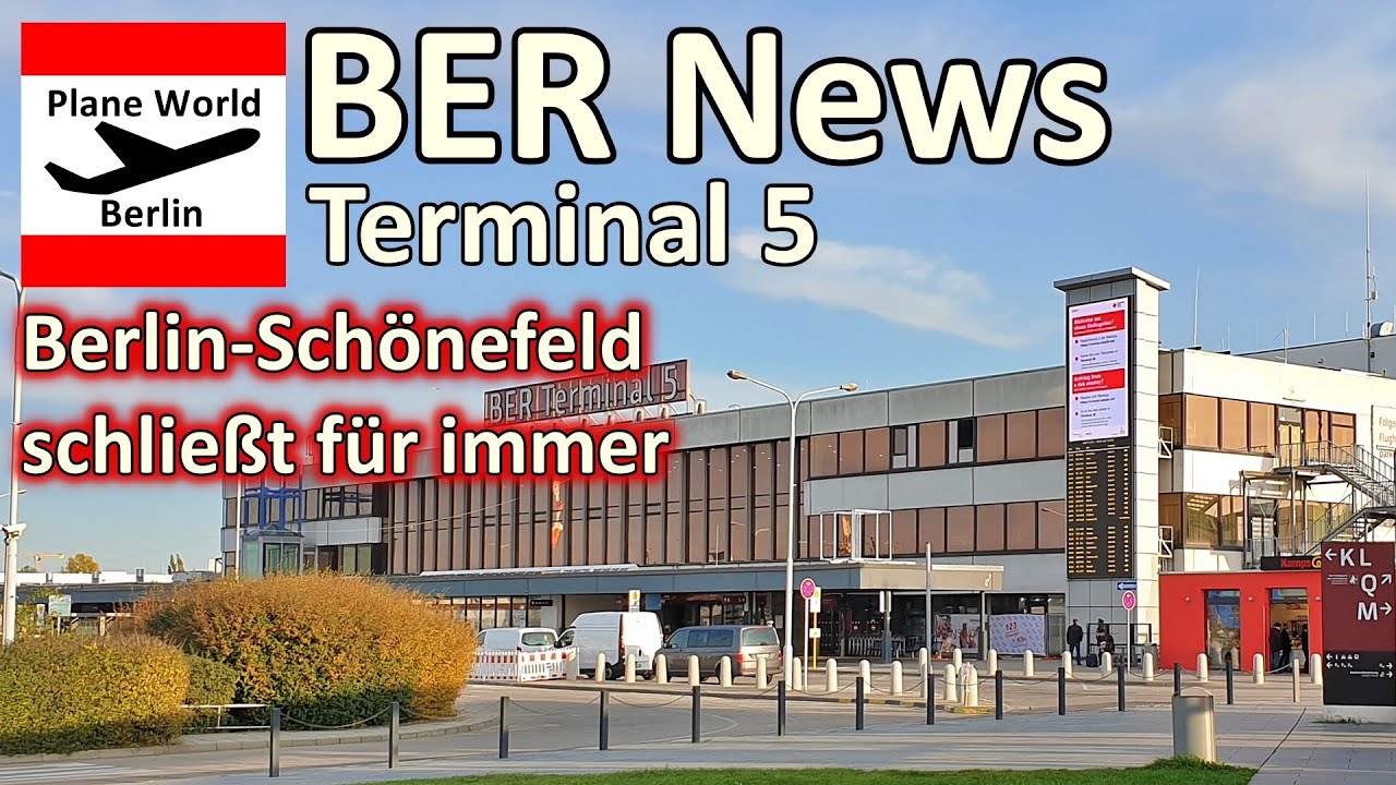 NEWS: Flughafen Berlin-Schönefeld schließt endgültig // BER Terminal 5 wird nicht mehr öffnen