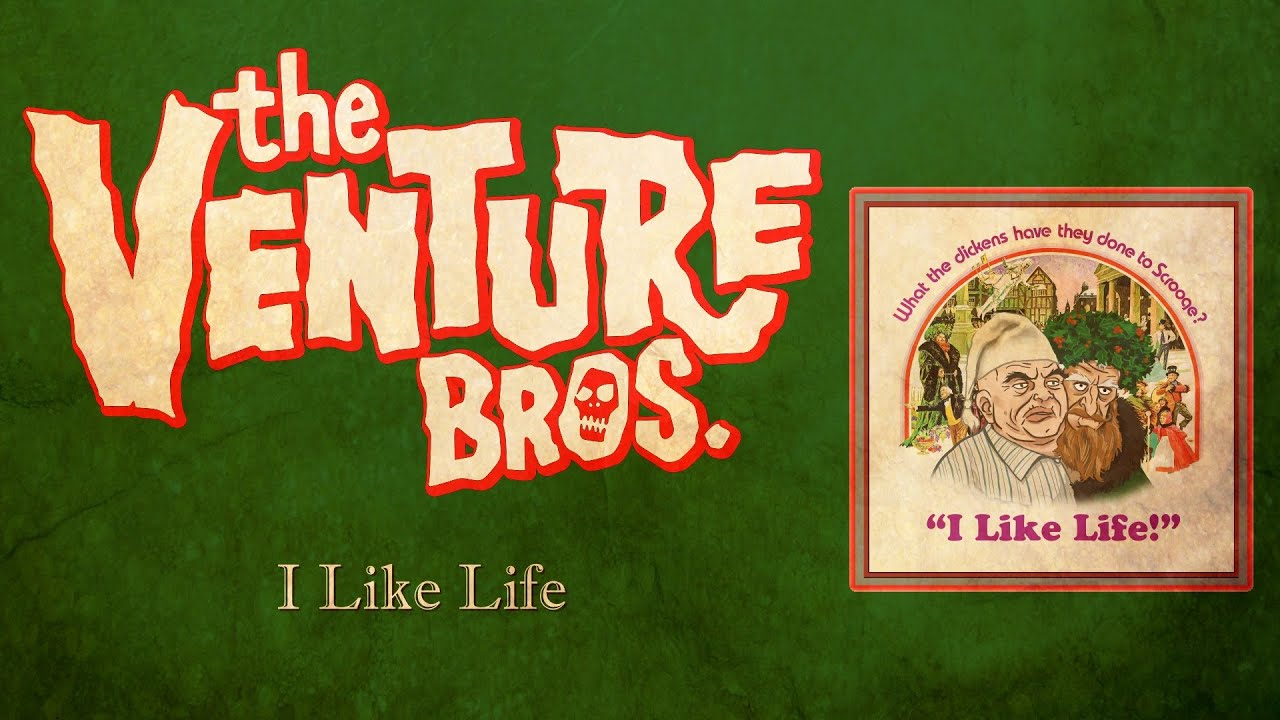 Venture Bros Holiday Songs - 2025 - I Like Life