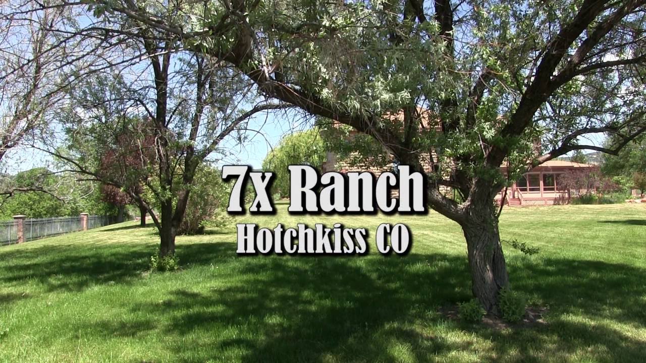 7x Ranch, Hotchkiss Colorado