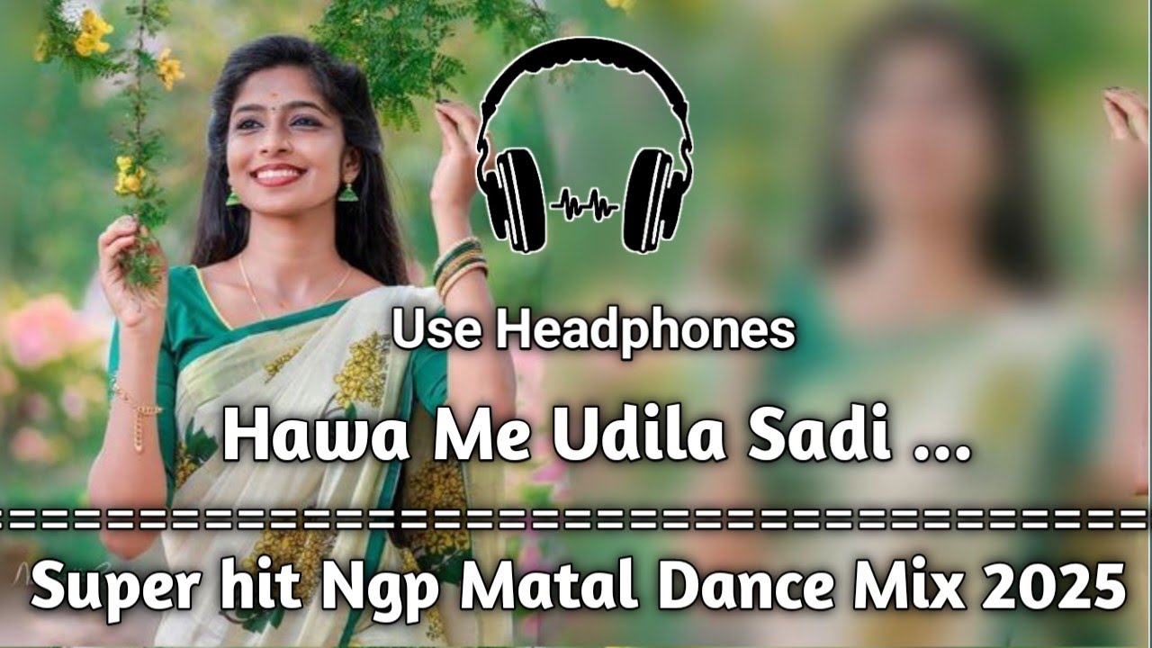 Hawa Me Udila Saadi ke Anchara Nagpuri Hard Mix 2025 ll Matal Dance Mix ll DJ Rajendra Mix 