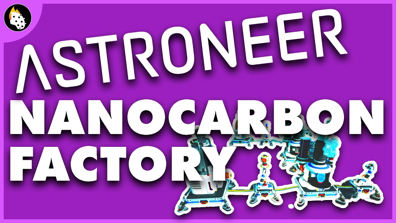Astroneer | Nanocarbon Alloy Factory
