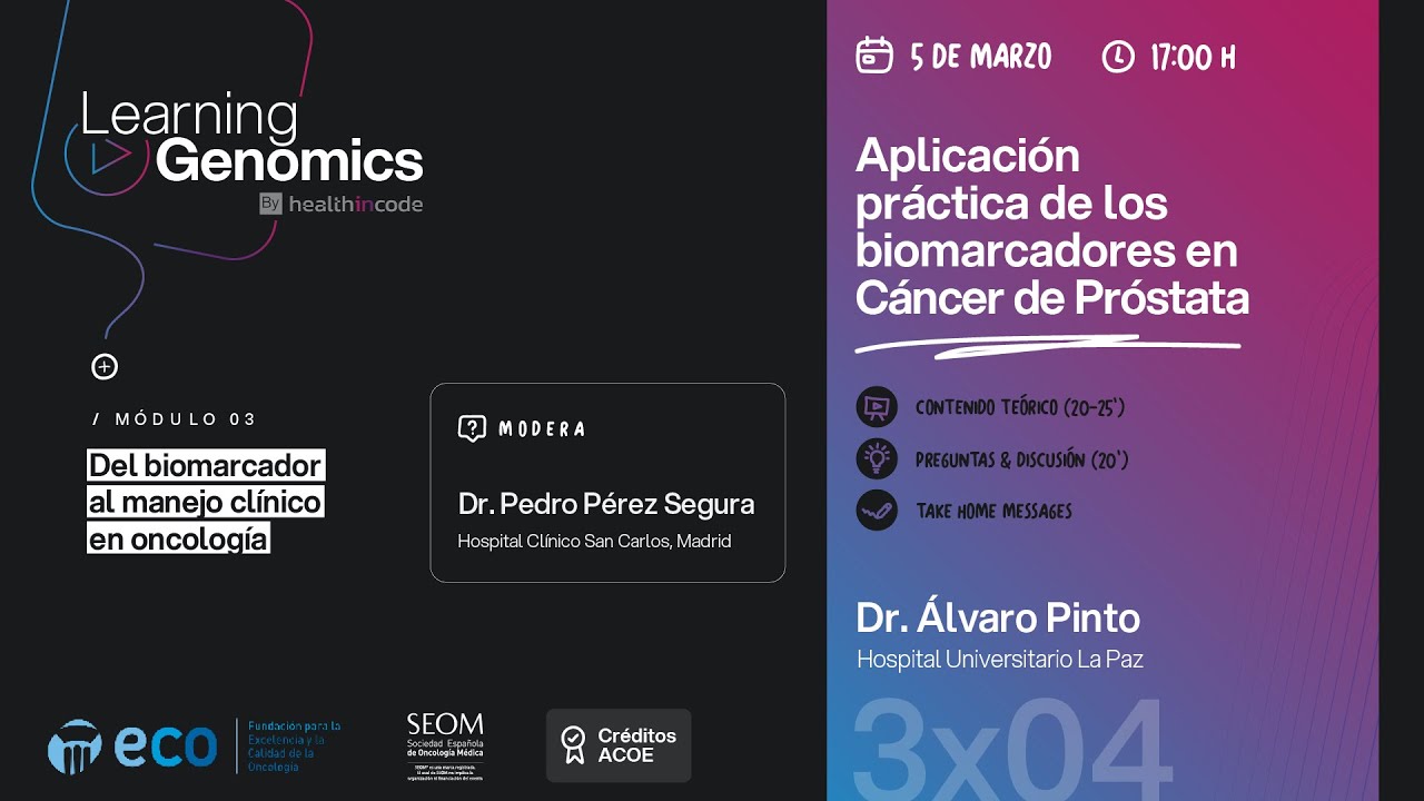 Learning Genomics 3x04 - Aplicación práctica de los biomarcadores en Cáncer de Próstata
