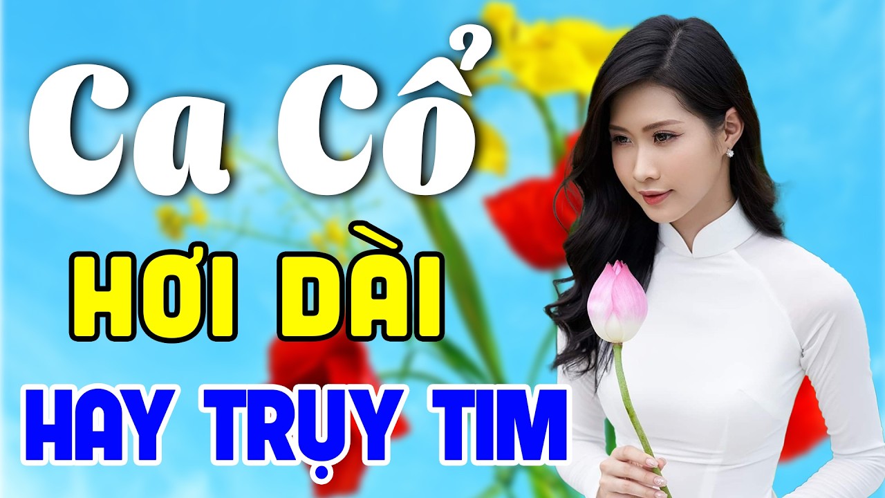 Vừa Nằm Vừa Nghe Ca Cổ Hơi Dài Ru Ngủ Ngon - Ca Cổ Cải Lương Xưa HAY TRỤY TIM | Ca Cổ Tân Thời