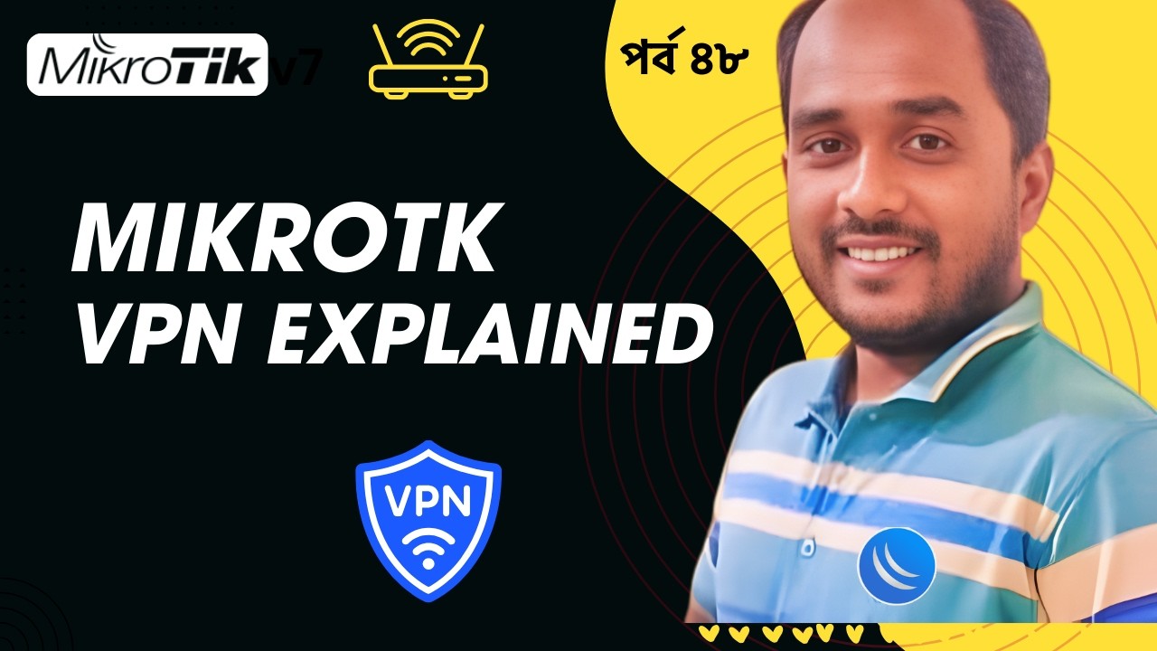 Complete VPN Guide in MikroTik Router | How VPN Works, Types, Use Cases & Limitations